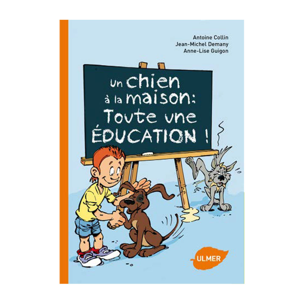 Un Chien à la Maison : Toute une Education