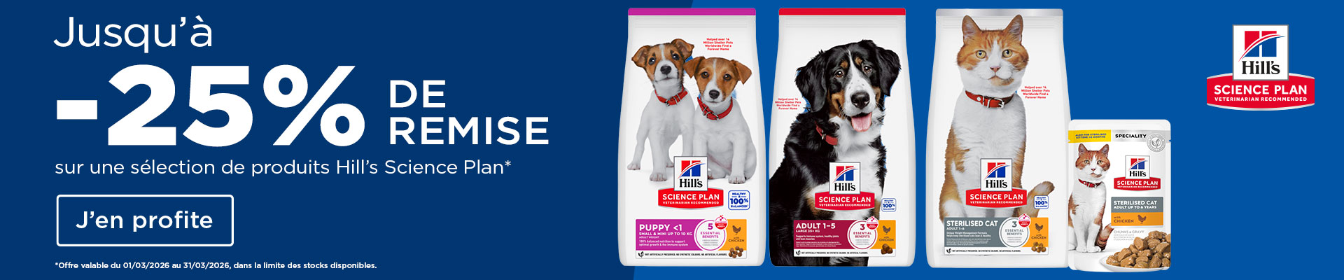 Bannière promotions Hill's Science Plan, jusqu'à -25% !